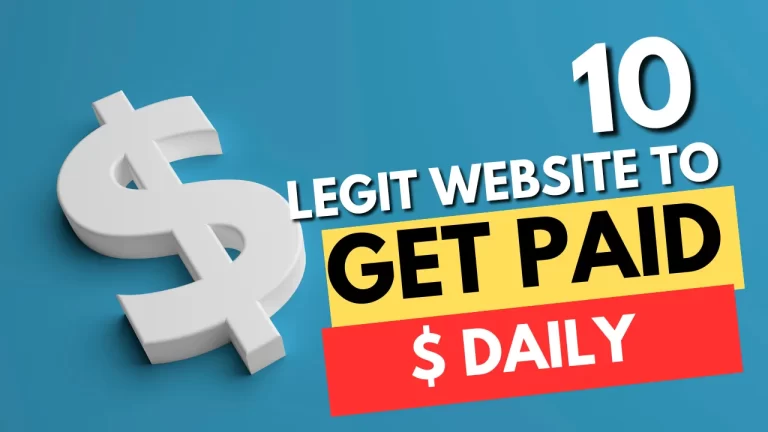 10 Legit Websites to Get Paid Daily and Work on Your Own Time