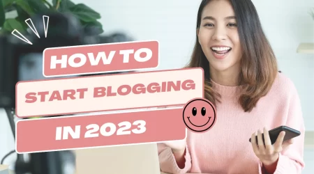 How to Start a Blog and Make Money in 2023 (Step-by-Step)