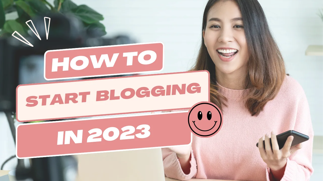 How to Start a Blog and Make Money in 2023